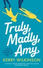 Truly, Madly, Amy : A totally heartwarming and feel-good romance novel - Book