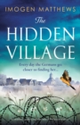 The Hidden Village : An absolutely gripping and emotional World War II historical novel - Book