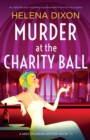 Murder at the Charity Ball : An addictive and completely unputdownable historical cozy mystery - Book