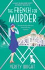 The French for Murder : An absolutely addictive historical cozy mystery - Book