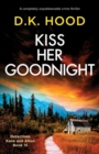 Kiss Her Goodnight : A completely unputdownable crime thriller - Book