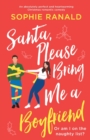 Santa, Please Bring Me a Boyfriend : An absolutely perfect and heartwarming Christmas romantic comedy - Book
