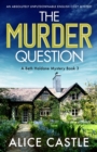 The Murder Question : An absolutely unputdownable English cozy mystery - Book