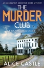 The Murder Club : An absolutely addictive cozy mystery - Book