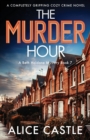 The Murder Hour : A completely gripping cozy crime novel - Book