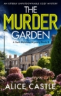 The Murder Garden : An utterly unputdownable cozy mystery - Book