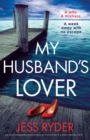 My Husband's Lover : An unputdownable psychological thriller with a breathtaking twist - Book