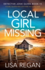 Local Girl Missing : A totally unputdownable crime thriller and mystery novel - Book