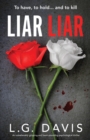 Liar Liar : An unbelievably gripping and heart-pounding psychological thriller - Book