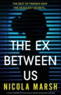 The Ex Between Us : A totally gripping psychological thriller packed with suspense - Book