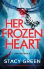 Her Frozen Heart : A nail-biting and heart-pounding crime thriller - Book