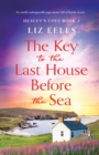The Key to the Last House Before the Sea : A totally unforgettable page-turner full of family secrets - Book