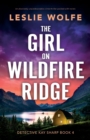 The Girl on Wildfire Ridge : An absolutely unputdownable crime thriller packed with twists - Book