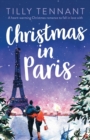 Christmas in Paris : A heart-warming Christmas romance to fall in love with - Book