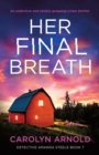 Her Final Breath : An addictive and totally gripping crime thriller - Book