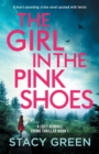 The Girl in the Pink Shoes : A heart-pounding crime novel packed with twists - Book