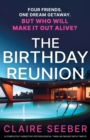 The Birthday Reunion : A completely addictive psychological thriller packed with twists - Book
