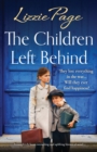 The Children Left Behind : A completely heart-wrenching and uplifting historical novel - Book