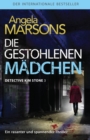 Die gestohlenen Madchen : Der internationale Bestseller - ein rasanter und spannender Thriller - Book