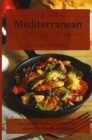 The New Mediterranean Delicacies Cookbook : Irresistible Recipes To Burn Fat Affordable For Busy People - Book