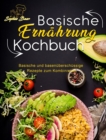 Basische Ernahrung Kochbuch : Basische und basenuberschussige Rezepte zum Kombinieren - Book