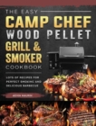 The Easy Camp Chef Wood Pellet Grill & Smoker Cookbook : Lots of Recipes for Perfect Smoking And Delicious Barbecue - Book