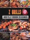Z Grills Wood Pellet Cookbook For Beginners 2021 - Book
