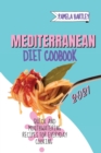 Mediterranean Diet Cookbook 2021 : Quick and Mouthwatering Recipes For Everyday Cooking - Book