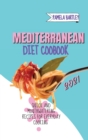 Mediterranean Diet Cookbook 2021 : Quick and Mouthwatering Recipes For Everyday Cooking - Book