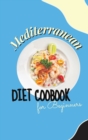 Mediterranean Diet Cookbook For Beginners : Healthy and Wholesome Recipes to Lose Weight Enjoying Your Favorite Foods - Book