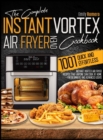 Instant Vortex Air Fryer Oven Cookbook 1001 : Quick and Effortless Instant Vortex Air Fryer Recipes that Anyone Can Cook at Home - Book