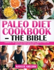 Paleo Diet Cookbook - The Bible : 4 Books in 1- 400+ Recipes to Change Eating Habits, Improve Fitness and Reach Your Long-Term Weight Goals - Book