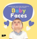 Baby Faces : Understand Emotions and Improve Your Social Intelligence - Book