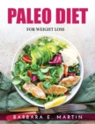 Paleo Diet : For Weight Loss - Book