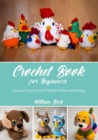 CROCHET BOOK FOR BEGINNERS:  EASY  AND S - Book