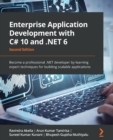 Enterprise Application Development with C# 10 and .NET 6 : Become a professional .NET developer by learning expert techniques for building scalable applications - Book