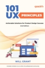 101 UX Principles : Actionable Solutions for Product Design Success - Book