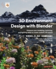 3D Environment Design with Blender : Enhance your modeling, texturing, and lighting skills to create realistic 3D scenes - Book