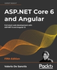 ASP.NET Core 6 and Angular : Full-stack web development with ASP.NET 6 and Angular 13 - Book