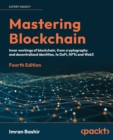 Mastering Blockchain : Inner workings of blockchain, from cryptography and decentralized identities, to DeFi, NFTs and Web3 - Book