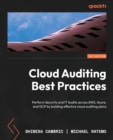 Cloud Auditing Best Practices : Perform Security and IT Audits across AWS, Azure, and GCP by building effective cloud auditing plans - Book