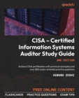 CISA – Certified Information Systems Auditor Study Guide : Achieve CISA certification with practical examples and over 850 exam-oriented practice questions - Book