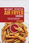 INSTANT VORTEX AIR FRYER COOKBOOK: 40 LO - Book