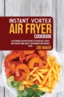 INSTANT VORTEX AIR FRYER COOKBOOK: 40 AF - Book