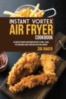 INSTANT VORTEX AIR FRYER COOKBOOK: 40 HE - Book