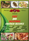 Easy and Delicious Chicken Recipes : Improve your health and detox your body, with these mouth-watering and meat-based ideas. Use this cookbook for beginners to gain muscles and lose fat, getting a hi - Book