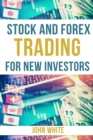 Stock and Forex Trading for New Investors - 2 Books in 1 : The Book that Teaches Beginners How to Beat Mr. Market and Become a Profitable Traders in 5 Weeks - Book
