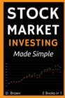 Stock Market Investing Made Simple - 2 Books in 1 : Your Personal Guide to Financial Freedom - Book