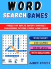 Word Search Games - Puzzles : Puzzle For Adults Experts Difficult Challenging Extreme Puzzle Games Brain - Book