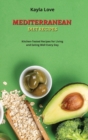 Mediterranean Diet Recipes : Kitchen-Tested Recipes for Living and Eating Well Every Day - Book
